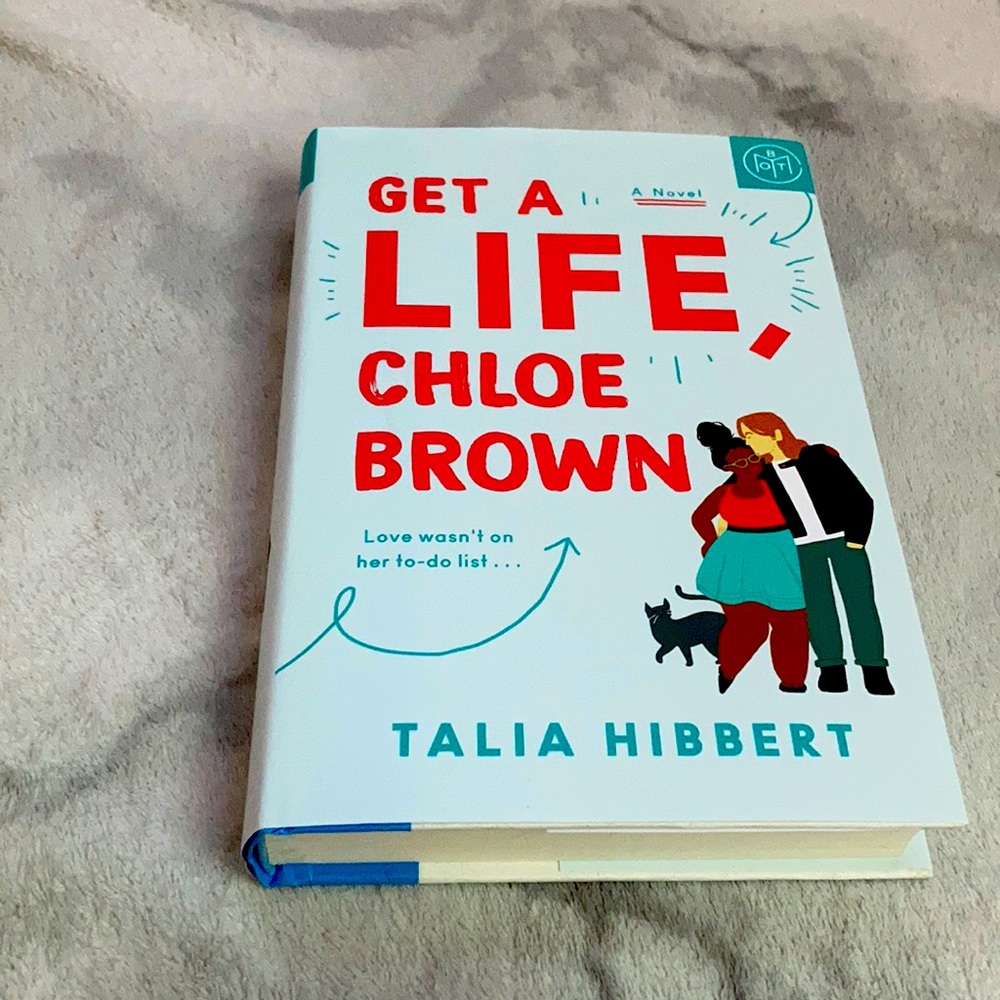 Get a life, Chloe Brown by Talia Hibbert